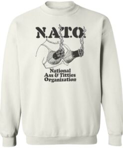 Boob nato national a and titties organization shirt Shirt Sweatshirt Long Sleeve Hoodie Tank Mug 4