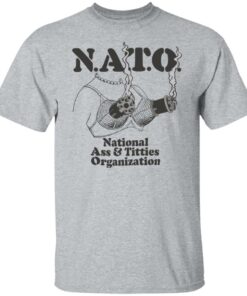 Boob nato national a and titties organization shirt Shirt Sweatshirt Long Sleeve Hoodie Tank Mug 5