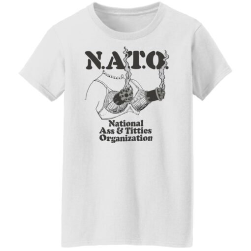 Boob nato national a and titties organization shirt Shirt Sweatshirt Long Sleeve Hoodie Tank Mug