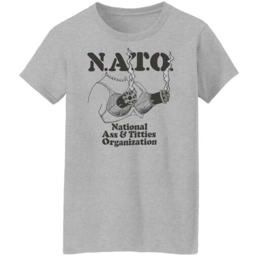 Boob nato national a and titties organization shirt Shirt Sweatshirt Long Sleeve Hoodie Tank Mug