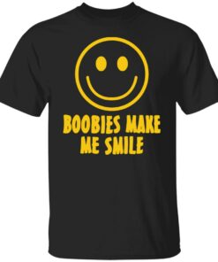 Boobies make me smile shirt Shirt Sweatshirt Long Sleeve Hoodie Tank Mug Boobies make me smile shirt Shirt Sweatshirt Long Sleeve Hoodie Tank Mug