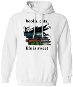 Book cats life is sweet shirt Shirt Sweatshirt Long Sleeve Hoodie Tank Mug 3 Book cats life is sweet shirt Shirt Sweatshirt Long Sleeve Hoodie Tank Mug 3