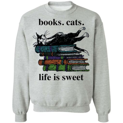 Book cats life is sweet shirt Shirt Sweatshirt Long Sleeve Hoodie Tank Mug