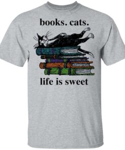 Book cats life is sweet shirt Shirt Sweatshirt Long Sleeve Hoodie Tank Mug 6 Book cats life is sweet shirt Shirt Sweatshirt Long Sleeve Hoodie Tank Mug 6