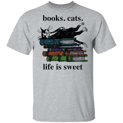 Book cats life is sweet shirt Shirt Sweatshirt Long Sleeve Hoodie Tank Mug