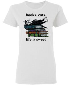 Book cats life is sweet shirt Shirt Sweatshirt Long Sleeve Hoodie Tank Mug 7 Book cats life is sweet shirt Shirt Sweatshirt Long Sleeve Hoodie Tank Mug 7