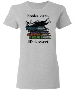 Book cats life is sweet shirt Shirt Sweatshirt Long Sleeve Hoodie Tank Mug 8 Book cats life is sweet shirt Shirt Sweatshirt Long Sleeve Hoodie Tank Mug 8
