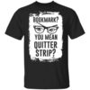 Bookmark You Mean Quitter Strip T-Shirts, Hoodies Shirt Sweatshirt Long Sleeve Hoodie Tank Mug