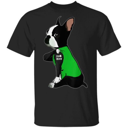 Boston Terrier Dog Tattoo I’m Irish St Patrick’s Day T-Shirt Shirt Sweatshirt Long Sleeve Hoodie Tank Mug