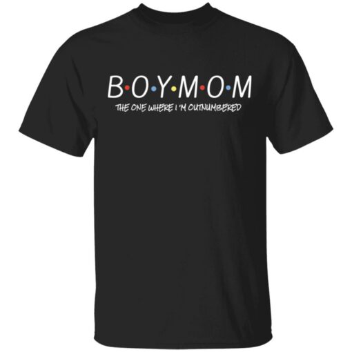 Boy Mom the one where I’m outnumbered shirt Shirt Sweatshirt Long Sleeve Hoodie Tank Mug