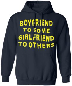 Boyfriend for some girlfriend to others shirt Shirt Sweatshirt Long Sleeve Hoodie Tank Mug