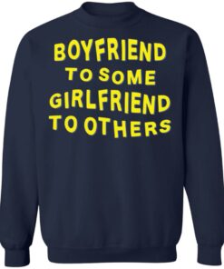 Boyfriend for some girlfriend to others shirt Shirt Sweatshirt Long Sleeve Hoodie Tank Mug 4