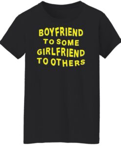 Boyfriend for some girlfriend to others shirt Shirt Sweatshirt Long Sleeve Hoodie Tank Mug 6