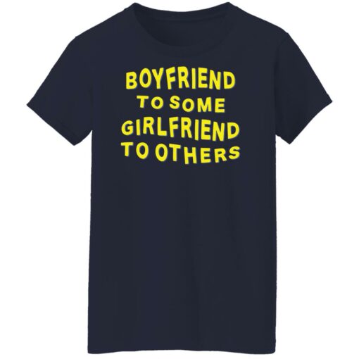 Boyfriend for some girlfriend to others shirt Shirt Sweatshirt Long Sleeve Hoodie Tank Mug