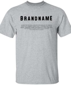 Brand name no matter how big a splash you make in this world shirt Shirt Sweatshirt Long Sleeve Hoodie Tank Mug 4 Brand name no matter how big a splash you make in this world shirt Shirt Sweatshirt Long Sleeve Hoodie Tank Mug 5