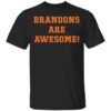 Brandons are awesome shirt Shirt Sweatshirt Long Sleeve Hoodie Tank Mug