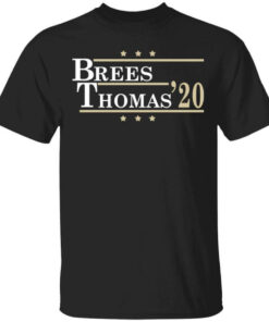 Brees Thomas 2020 President Shirt Shirt Sweatshirt Long Sleeve Hoodie Tank Mug