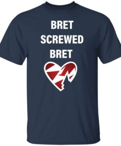 Bret screwed bret shirt Shirt Sweatshirt Long Sleeve Hoodie Tank Mug 4 Bret screwed bret shirt Shirt Sweatshirt Long Sleeve Hoodie Tank Mug 5