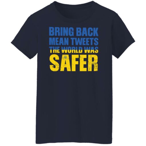 Bring back mean tweets the world was safer shirt Shirt Sweatshirt Long Sleeve Hoodie Tank Mug