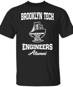 Brooklyn tech engineers alumni shirt Shirt Sweatshirt Long Sleeve Hoodie Tank Mug