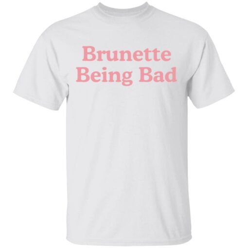 Brunette being bad shirt Shirt Sweatshirt Long Sleeve Hoodie Tank Mug