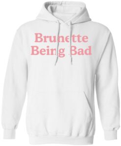 Brunette being bad shirt Shirt Sweatshirt Long Sleeve Hoodie Tank Mug 3 Brunette being bad shirt Shirt Sweatshirt Long Sleeve Hoodie Tank Mug 3