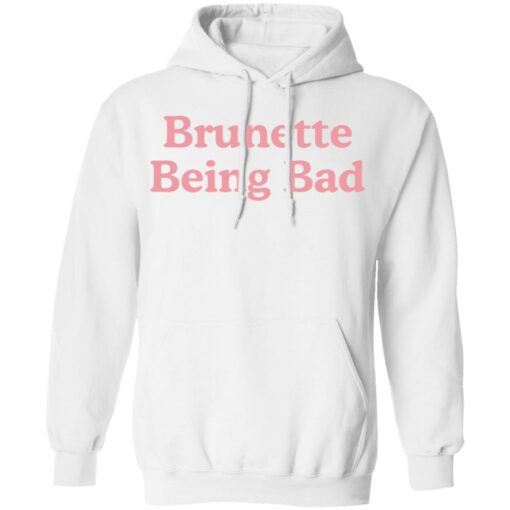 Brunette being bad shirt Shirt Sweatshirt Long Sleeve Hoodie Tank Mug