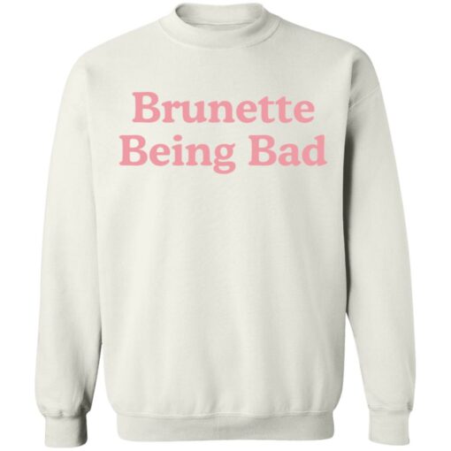 Brunette being bad shirt Shirt Sweatshirt Long Sleeve Hoodie Tank Mug