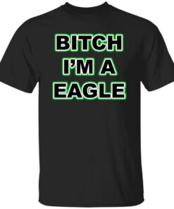 Btch im a eagle shirt Shirt Sweatshirt Long Sleeve Hoodie Tank Mug