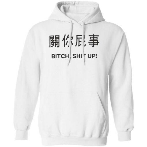 Btch sht up shirt Shirt Sweatshirt Long Sleeve Hoodie Tank Mug