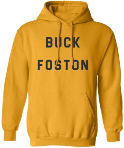 Buck Foston shirt Shirt Sweatshirt Long Sleeve Hoodie Tank Mug