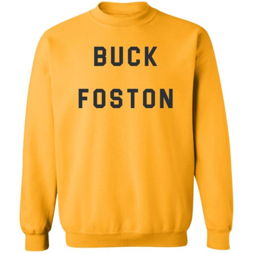 Buck Foston shirt Shirt Sweatshirt Long Sleeve Hoodie Tank Mug