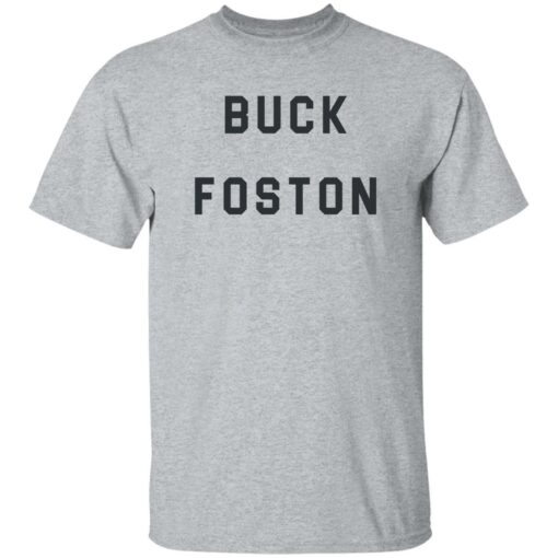 Buck Foston shirt Shirt Sweatshirt Long Sleeve Hoodie Tank Mug