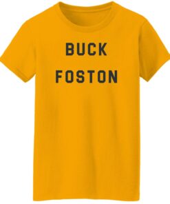 Buck Foston shirt Shirt Sweatshirt Long Sleeve Hoodie Tank Mug 7 Buck Foston shirt Shirt Sweatshirt Long Sleeve Hoodie Tank Mug 8