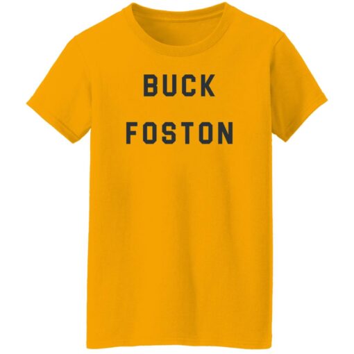 Buck Foston shirt Shirt Sweatshirt Long Sleeve Hoodie Tank Mug