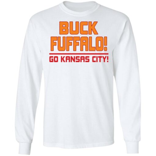 Buck fuffalo go kansas city shirt Shirt Sweatshirt Long Sleeve Hoodie Tank Mug