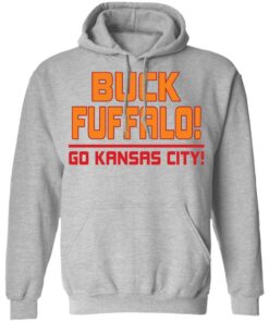 Buck fuffalo go kansas city shirt Shirt Sweatshirt Long Sleeve Hoodie Tank Mug 2 Buck fuffalo go kansas city shirt Shirt Sweatshirt Long Sleeve Hoodie Tank Mug 2