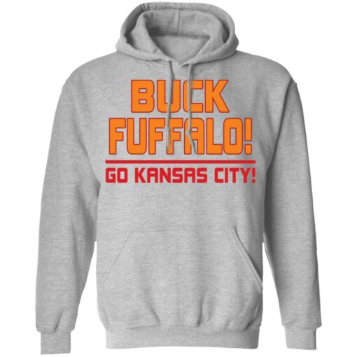 Buck fuffalo go kansas city shirt Shirt Sweatshirt Long Sleeve Hoodie Tank Mug