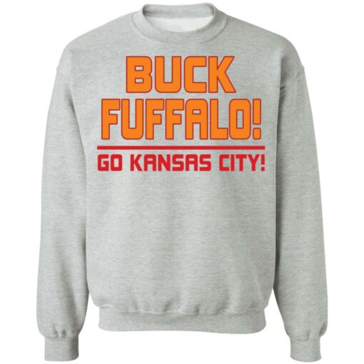 Buck fuffalo go kansas city shirt Shirt Sweatshirt Long Sleeve Hoodie Tank Mug