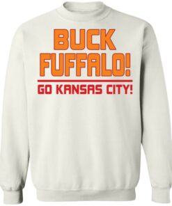 Buck fuffalo go kansas city shirt Shirt Sweatshirt Long Sleeve Hoodie Tank Mug 5 Buck fuffalo go kansas city shirt Shirt Sweatshirt Long Sleeve Hoodie Tank Mug 5