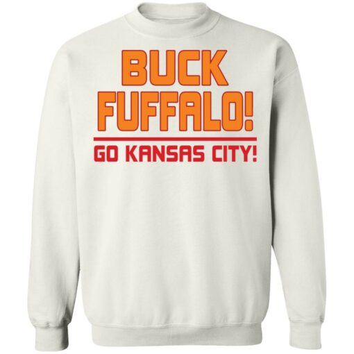 Buck fuffalo go kansas city shirt Shirt Sweatshirt Long Sleeve Hoodie Tank Mug