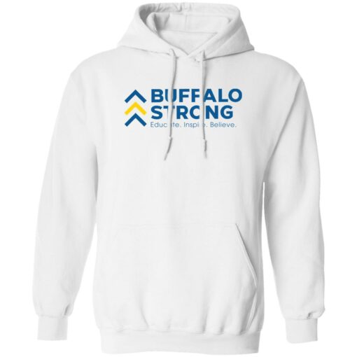 Buffalo strong educate inspire believe shirt Shirt Sweatshirt Long Sleeve Hoodie Tank Mug