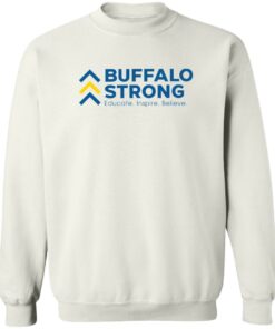 Buffalo strong educate inspire believe shirt Shirt Sweatshirt Long Sleeve Hoodie Tank Mug 3 Buffalo strong educate inspire believe shirt Shirt Sweatshirt Long Sleeve Hoodie Tank Mug 4