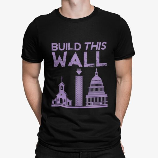 Build This Wall Shirt Shirt Sweatshirt Long Sleeve Hoodie Tank Mug