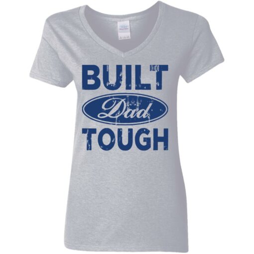 Built dad tough shirt Shirt Sweatshirt Long Sleeve Hoodie Tank Mug