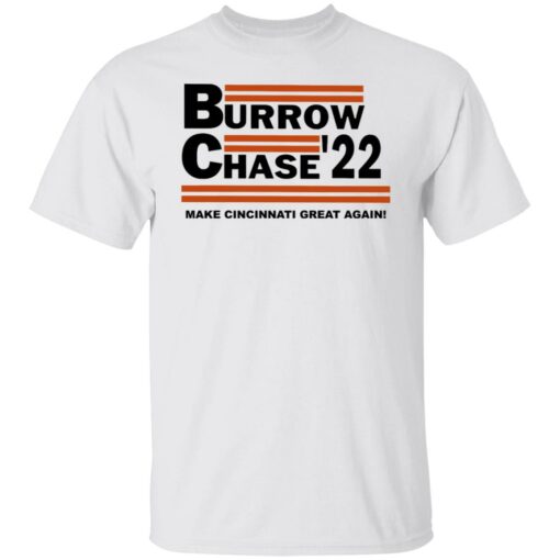 Burrow chase 22 make cincinnati great again shirt Shirt Sweatshirt Long Sleeve Hoodie Tank Mug