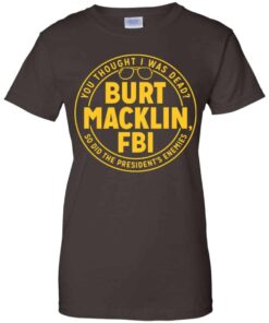 Burt Macklin, FBI Shirt, Hoodie, Tank Shirt Sweatshirt Long Sleeve Hoodie Tank Mug 2 Burt Macklin FBI Shirt Hoodie Tank Shirt Sweatshirt Long Sleeve Hoodie Tank Mug 11
