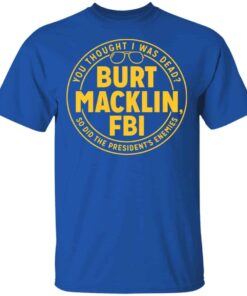 Burt Macklin, FBI Shirt, Hoodie, Tank Shirt Sweatshirt Long Sleeve Hoodie Tank Mug 6 Burt Macklin FBI Shirt Hoodie Tank Shirt Sweatshirt Long Sleeve Hoodie Tank Mug 4