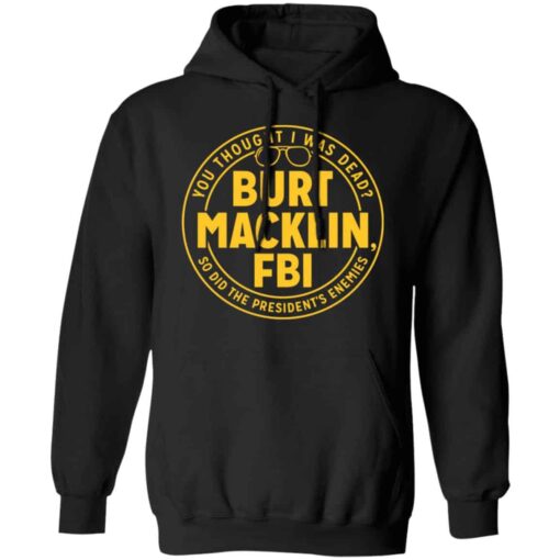 Burt Macklin, FBI Shirt, Hoodie, Tank Shirt Sweatshirt Long Sleeve Hoodie Tank Mug