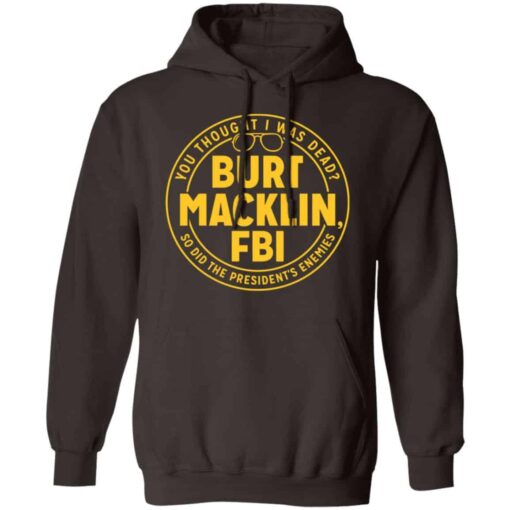 Burt Macklin, FBI Shirt, Hoodie, Tank Shirt Sweatshirt Long Sleeve Hoodie Tank Mug